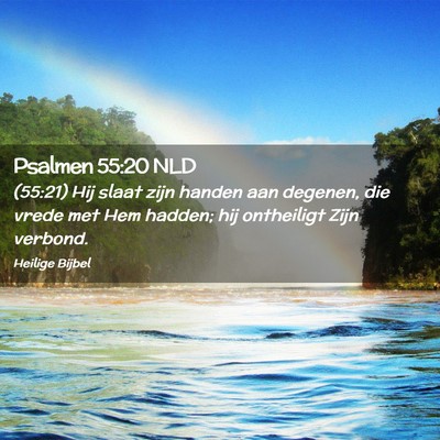 Picture 02 - Psalmen 55:20 NLD - (55:21) Hij slaat zijn handen aan degenen, die - Bible Verse Picture