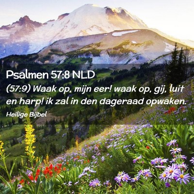 Picture 02 - Psalmen 57:8 NLD - (57:9) Waak op, mijn eer! waak op, gij, luit en - Bible Verse Picture