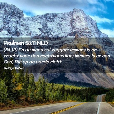 Picture 02 - Psalmen 58:11 NLD - (58:12) En de mens zal zeggen: Immers is er - Bible Verse Picture