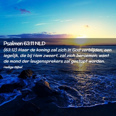 Picture 02 - Psalmen 63:11 NLD - (63:12) Maar de koning zal zich in God - Bible Verse Picture