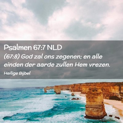 Picture 02 - Psalmen 67:7 NLD - (67:8) God zal ons zegenen; en alle einden der - Bible Verse Picture