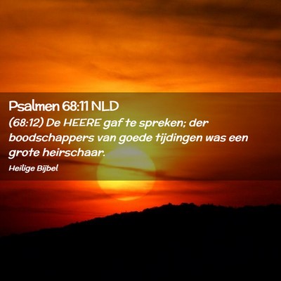 Picture 02 - Psalmen 68:11 NLD - (68:12) De HEERE gaf te spreken; der - Bible Verse Picture