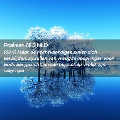 Picture 02 - Psalmen 68:3 NLD - (68:4) Maar de rechtvaardigen zullen zich - Bible Verse Picture