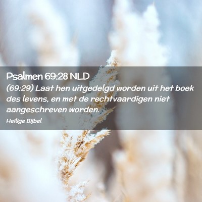 Picture 02 - Psalmen 69:28 NLD - (69:29) Laat hen uitgedelgd worden uit het boek - Bible Verse Picture