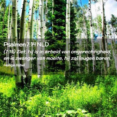 Picture 02 - Psalmen 7:14 NLD - (7:15) Ziet, hij is in arbeid van - Bible Verse Picture