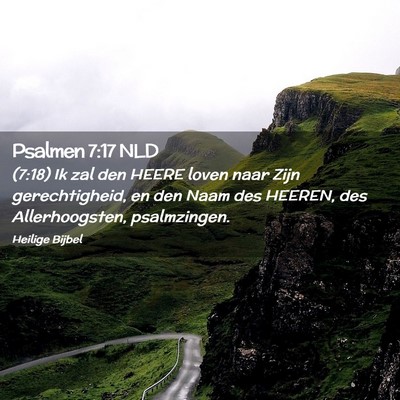 Picture 02 - Psalmen 7:17 NLD - (7:18) Ik zal den HEERE loven naar Zijn - Bible Verse Picture