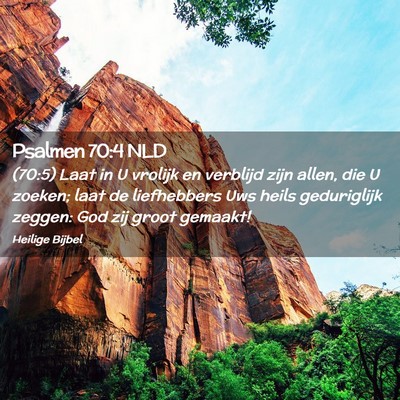 Picture 02 - Psalmen 70:4 NLD - (70:5) Laat in U vrolijk en verblijd zijn allen, - Bible Verse Picture