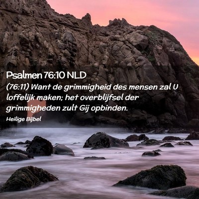 Picture 02 - Psalmen 76:10 NLD - (76:11) Want de grimmigheid des mensen zal U - Bible Verse Picture