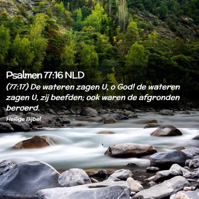 Picture 02 - Psalmen 77:16 NLD - (77:17) De wateren zagen U, o God! de wateren - Bible Verse Picture