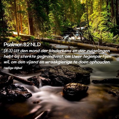 Picture 02 - Psalmen 8:2 NLD - (8:3) Uit den mond der kinderkens en der - Bible Verse Picture