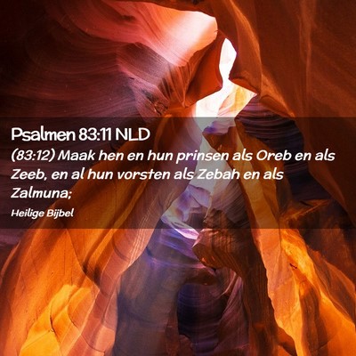 Picture 02 - Psalmen 83:11 NLD - (83:12) Maak hen en hun prinsen als Oreb en als - Bible Verse Picture