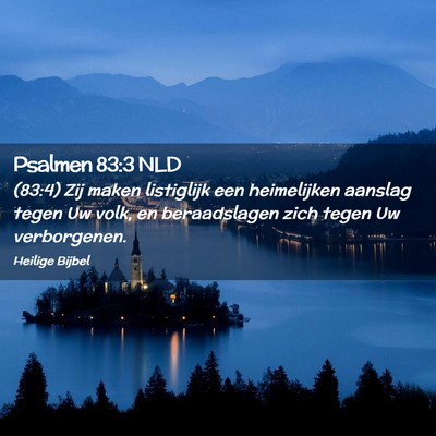 Picture 02 - Psalmen 83:3 NLD - (83:4) Zij maken listiglijk een heimelijken - Bible Verse Picture