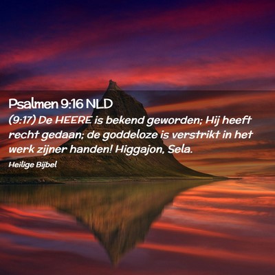 Picture 02 - Psalmen 9:16 NLD - (9:17) De HEERE is bekend geworden; Hij heeft - Bible Verse Picture