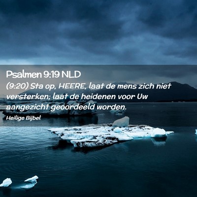 Picture 02 - Psalmen 9:19 NLD - (9:20) Sta op, HEERE, laat de mens zich niet - Bible Verse Picture