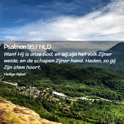 Picture 02 - Psalmen 95:7 NLD - Want Hij is onze God, en wij zijn het volk Zijner - Bible Verse Picture