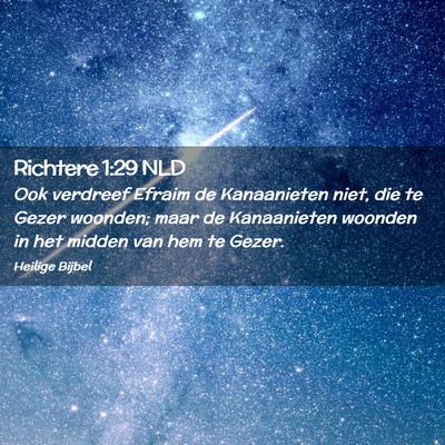 Picture 02 - Richtere 1:29 NLD - Ook verdreef Efraim de Kanaanieten niet, die te - Bible Verse Picture