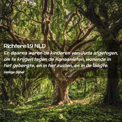 Picture 02 - Richtere 1:9 NLD - En daarna waren de kinderen van Juda afgetogen, - Bible Verse Picture