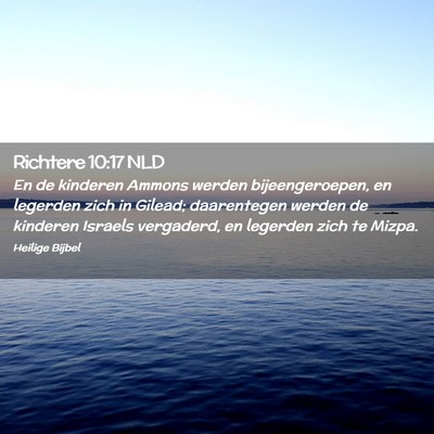 Picture 02 - Richtere 10:17 NLD - En de kinderen Ammons werden bijeengeroepen, en - Bible Verse Picture