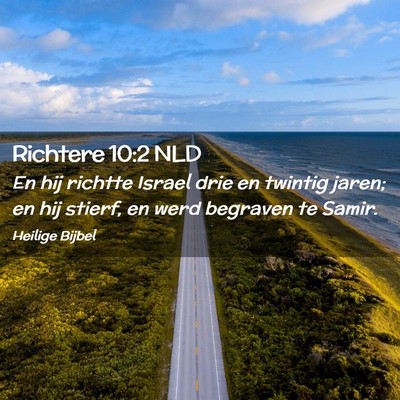 Picture 02 - Richtere 10:2 NLD - En hij richtte Israel drie en twintig jaren; en - Bible Verse Picture