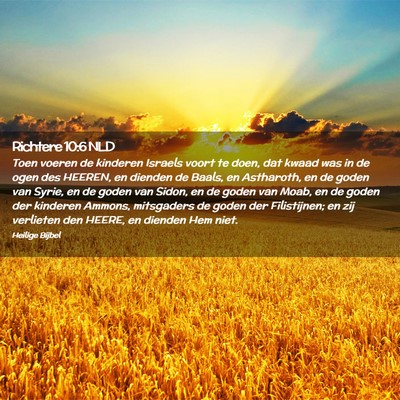 Picture 02 - Richtere 10:6 NLD - Toen voeren de kinderen Israels voort te doen, - Bible Verse Picture