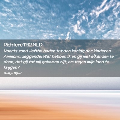 Picture 02 - Richtere 11:12 NLD - Voorts zond Jeftha boden tot den koning der - Bible Verse Picture