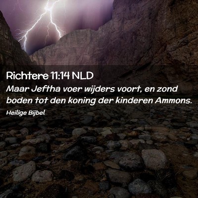 Picture 02 - Richtere 11:14 NLD - Maar Jeftha voer wijders voort, en zond boden tot - Bible Verse Picture