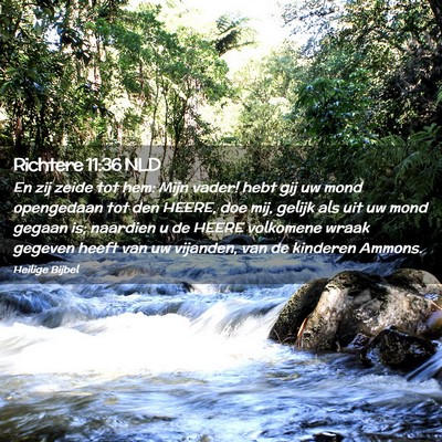Picture 02 - Richtere 11:36 NLD - En zij zeide tot hem: Mijn vader! hebt gij uw - Bible Verse Picture