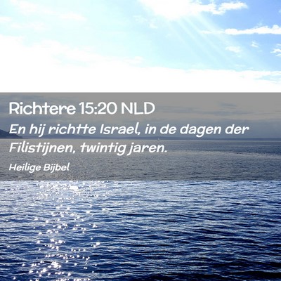 Picture 02 - Richtere 15:20 NLD - En hij richtte Israel, in de dagen der - Bible Verse Picture