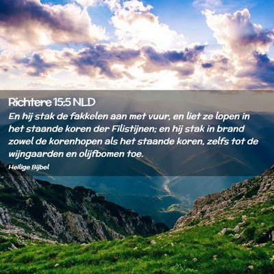 Picture 02 - Richtere 15:5 NLD - En hij stak de fakkelen aan met vuur, en liet ze - Bible Verse Picture