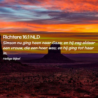 Picture 02 - Richtere 16:1 NLD - Simson nu ging heen naar Gaza; en hij zag aldaar - Bible Verse Picture