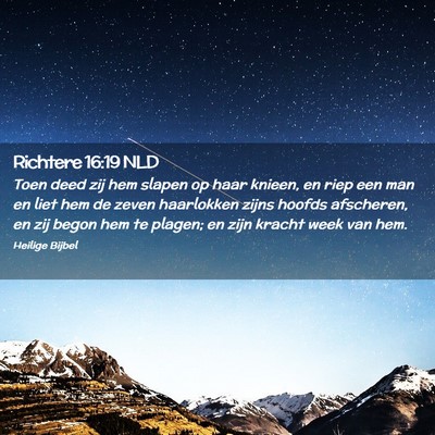 Picture 02 - Richtere 16:19 NLD - Toen deed zij hem slapen op haar knieen, en riep - Bible Verse Picture