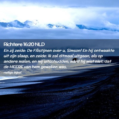 Picture 02 - Richtere 16:20 NLD - En zij zeide: De Filistijnen over u, Simson! En - Bible Verse Picture