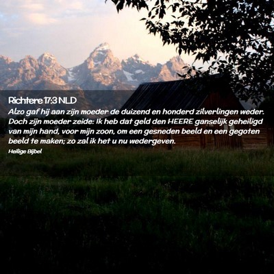 Picture 02 - Richtere 17:3 NLD - Alzo gaf hij aan zijn moeder de duizend en - Bible Verse Picture