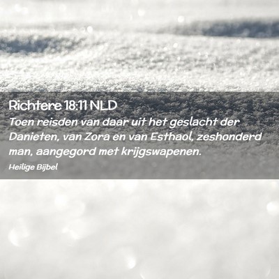 Picture 02 - Richtere 18:11 NLD - Toen reisden van daar uit het geslacht der - Bible Verse Picture