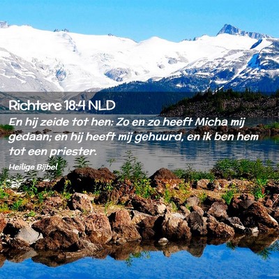 Picture 02 - Richtere 18:4 NLD - En hij zeide tot hen: Zo en zo heeft Micha mij - Bible Verse Picture
