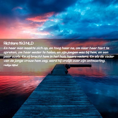 Picture 02 - Richtere 19:3 NLD - En haar man maakte zich op, en toog haar na, om - Bible Verse Picture