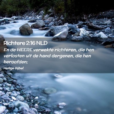 Picture 02 - Richtere 2:16 NLD - En de HEERE verwekte richteren, die hen verlosten - Bible Verse Picture