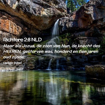 Picture 02 - Richtere 2:8 NLD - Maar als Jozua, de zoon van Nun, de knecht des - Bible Verse Picture