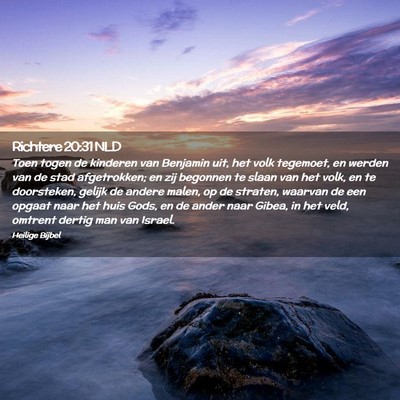 Picture 02 - Richtere 20:31 NLD - Toen togen de kinderen van Benjamin uit, het volk - Bible Verse Picture
