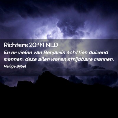 Picture 02 - Richtere 20:44 NLD - En er vielen van Benjamin achttien duizend - Bible Verse Picture