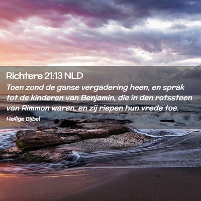 Picture 02 - Richtere 21:13 NLD - Toen zond de ganse vergadering heen, en sprak tot - Bible Verse Picture