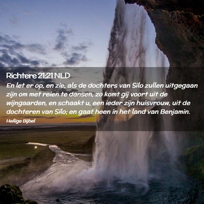 Picture 02 - Richtere 21:21 NLD - En let er op, en zie, als de dochters van Silo - Bible Verse Picture
