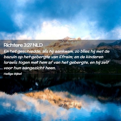 Picture 02 - Richtere 3:27 NLD - En het geschiedde, als hij aankwam, zo blies hij - Bible Verse Picture