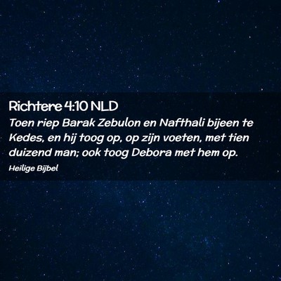 Picture 02 - Richtere 4:10 NLD - Toen riep Barak Zebulon en Nafthali bijeen te - Bible Verse Picture