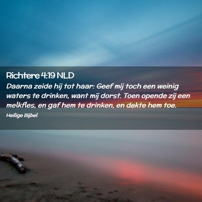 Picture 02 - Richtere 4:19 NLD - Daarna zeide hij tot haar: Geef mij toch een - Bible Verse Picture