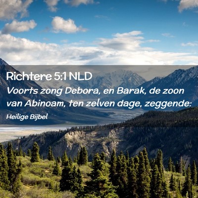 Picture 02 - Richtere 5:1 NLD - Voorts zong Debora, en Barak, de zoon van - Bible Verse Picture