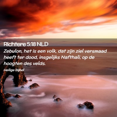 Picture 02 - Richtere 5:18 NLD - Zebulon, het is een volk, dat zijn ziel versmaad - Bible Verse Picture