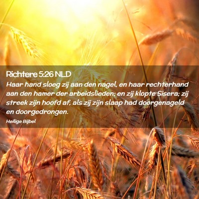 Picture 02 - Richtere 5:26 NLD - Haar hand sloeg zij aan den nagel, en haar - Bible Verse Picture