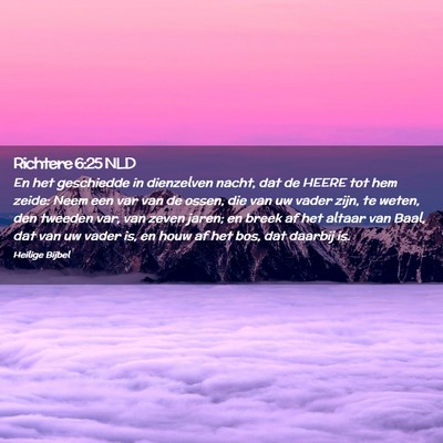 Picture 02 - Richtere 6:25 NLD - En het geschiedde in dienzelven nacht, dat de - Bible Verse Picture
