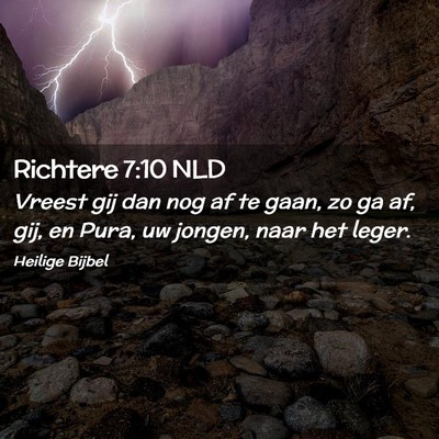 Picture 02 - Richtere 7:10 NLD - Vreest gij dan nog af te gaan, zo ga af, gij, en - Bible Verse Picture